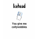 Icehead You give me collywobbles teens t shirt