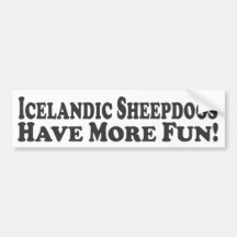 Icelandic Sheepdogs Have More Fun! - Bumper Sticke Bumper Stickers