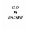 Ich Bin Ein Funk Sandwich Women t-shirts