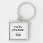 Ich bin kein Geek! Key Chains