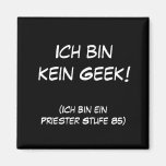 Ich bin kein Geek! Magnet