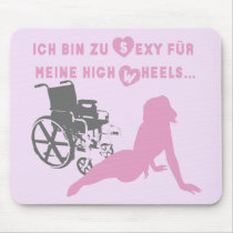 Ich bin zu sexy für meine high wheels... mousepads