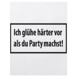 Ich gluehe haerter vor als du party machst flyers