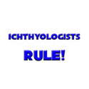 Ichthyologists Rule! t-shirts by professions Ichthyologists Rule! t-shirts