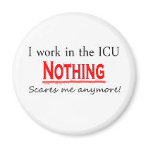 ICU Nothing Scares Me magnets