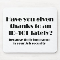 ID10T Thanks mousepads by henryguerrero ID10T Thanks mousepads