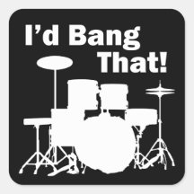 I'd Bang That! Square Stickers