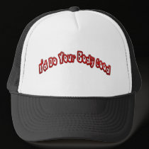 I'd Do Your Body Good hats