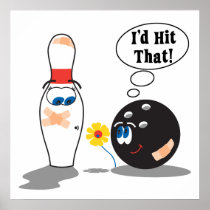 id hit that bowling ball thinks to pin bowling hum poster