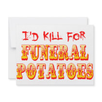 I'd Kill for Funeral Potatoes Invitations