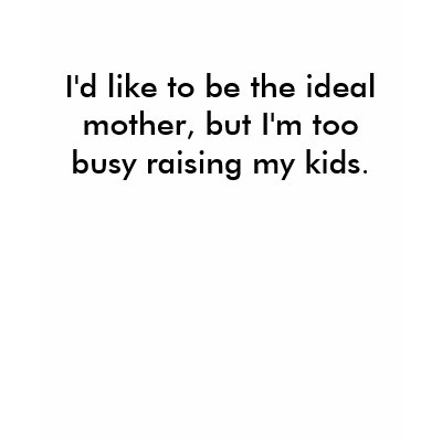 ideal mother