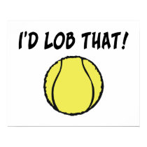 I'd Lob That Tennis Ball Print