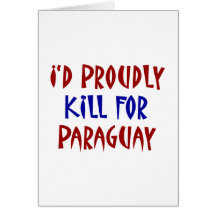 I'd Proudly Kill For Paraguay Cards