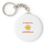 I'd Rathe Be in Anguilla Key Chains