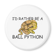 I'd Rather Be A Ball Python magnets