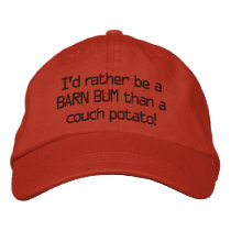 I'd rather be a BARN BUM than a couch potato! Embroidered Baseball Caps
