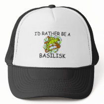 I'd Rather Be A Basilisk Trucker Hat