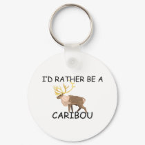 I'd Rather Be A Caribou keychains