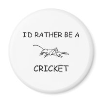 I'd Rather Be A Cricket magnets