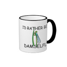 I'd Rather Be A Damselfly Mug