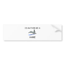 I'd Rather Be A Hare bumper stickers