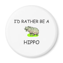 I'd Rather Be A Hippo magnets by AnimalShirts I'd Rather Be A Hippo magnets