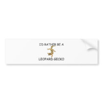 I'd Rather Be A Leopard Gecko bumper stickers