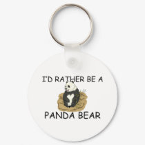 I'd Rather Be A Panda Bear keychains