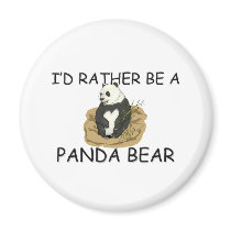 I'd Rather Be A Panda Bear magnets by AnimalShirts I'd Rather Be A Panda Bear magnets