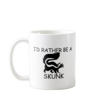 I'd Rather Be A Skunk mugs