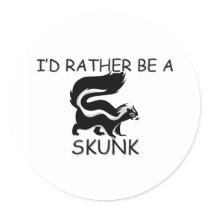 I'd Rather Be A Skunk stickers by AnimalShirts I'd Rather Be A Skunk stickers