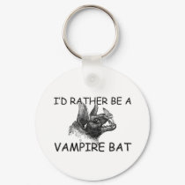 I'd Rather Be A Vampire Bat keychains by AnimalShirts I'd Rather Be A Vampire Bat keychains