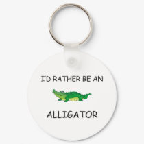 I'd Rather Be An Alligator keychains by AnimalShirts I'd Rather Be An Alligator keychains