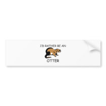 I'd Rather Be An Otter bumper stickers by AnimalShirts I'd Rather Be An Otter bumper stickers