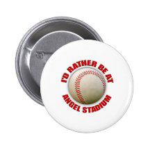 I'd Rather Be at Angel Stadium Button