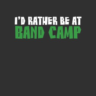 I'd Rather be at Band Camp shirt