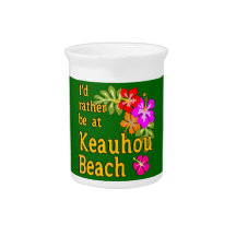 I'd Rather Be at Keauhou Beach, Hawaii Drink Pitcher
