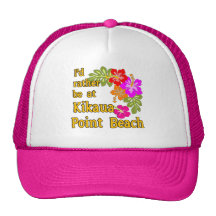I'd Rather Be At Kikaua Point Beach, Hawaii Hats