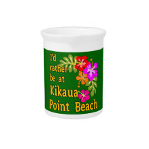 I'd Rather Be At Kikaua Point Beach, Hawaii Beverage Pitchers