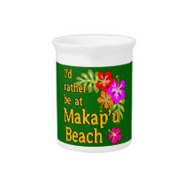 I'd Rather be at Makap'u Beach, Hawaii Beverage Pitchers