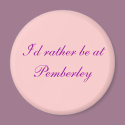 I'd rather be at Pemberley - Customized magnets by jessiolson I'd rather be at Pemberley - Customized magnets