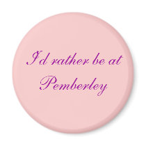 I'd rather be at Pemberley - Customized magnets