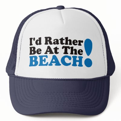 I'd Rather Be At The Beach - Blue Hat by visualnewbie