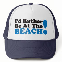 I'd Rather Be At The Beach - Blue Hat