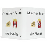 I'd rather be at the movies binders