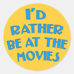 I'd Rather be at the Movies Stickers