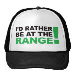 Id Rather Be At The Range - Green Hat