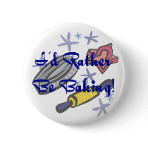 I'd Rather Be Baking buttons by freespiritdesigns I'd Rather Be Baking buttons