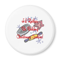 I'd Rather Be Baking Christmas Cookies magnets by freespiritdesigns I'd Rather Be Baking Christmas Cookies magnets