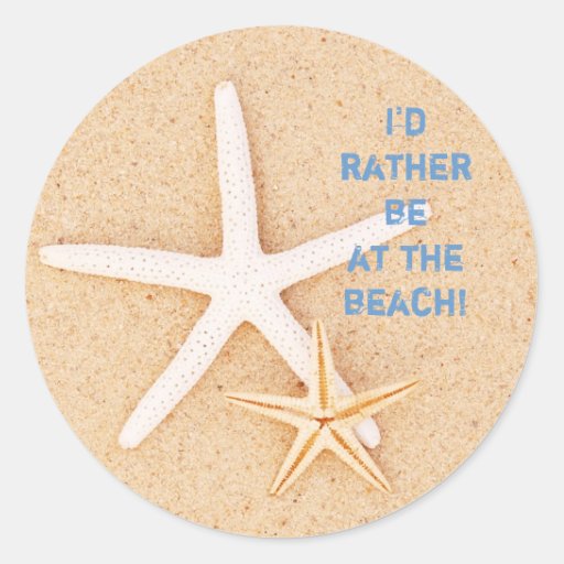 I D Rather Be Beach Stickers Zazzle